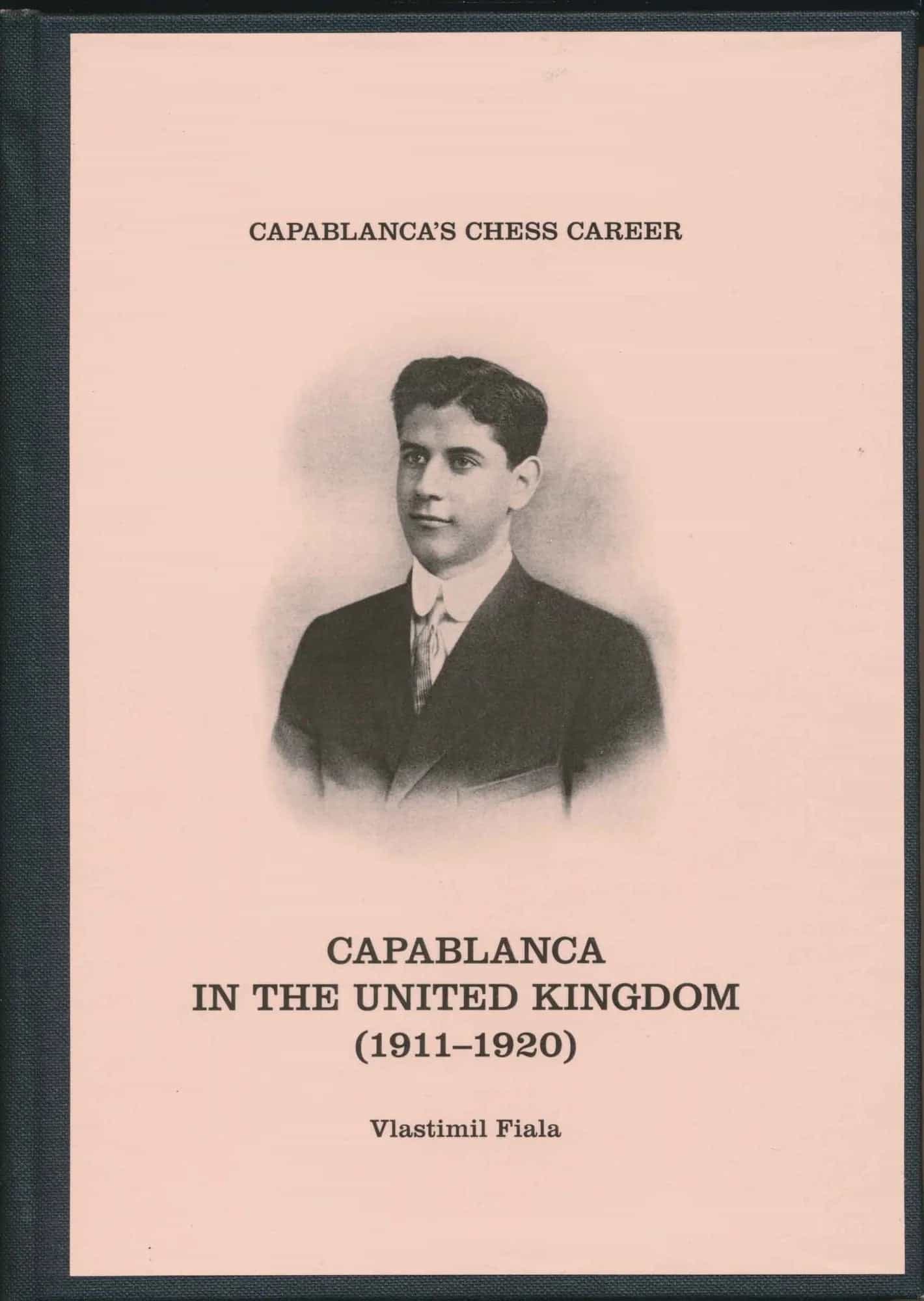 Capablanca In The United Kingdom - 1911 - 1920