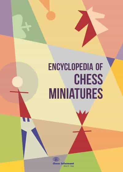 Encyclopedia Of Chess Miniatures