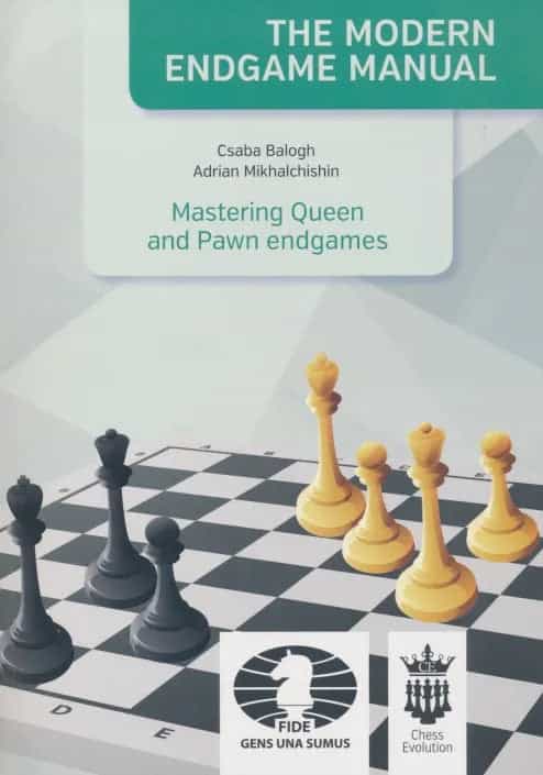 The Modern Endgame Manual - Mastering Queen And Pawn Endgames