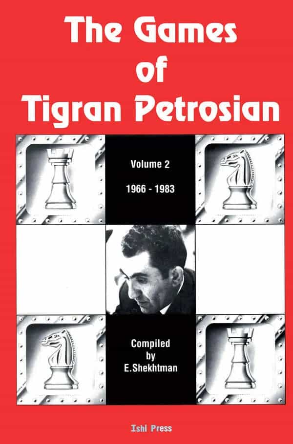 The Games Of Tigran Petrosian - Volume 2