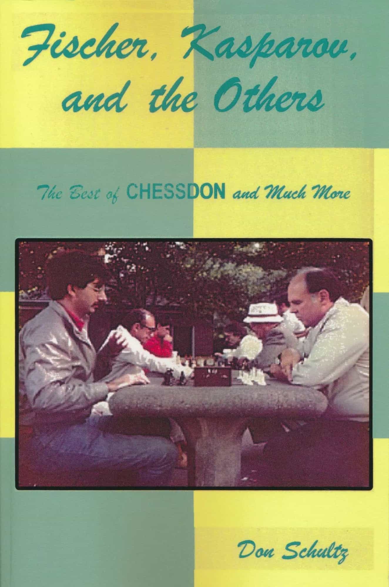 Fischer, Kasparov And The Others