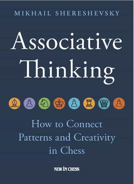 Associative Thinking: How To Connect Patterns And Creativity In Chess