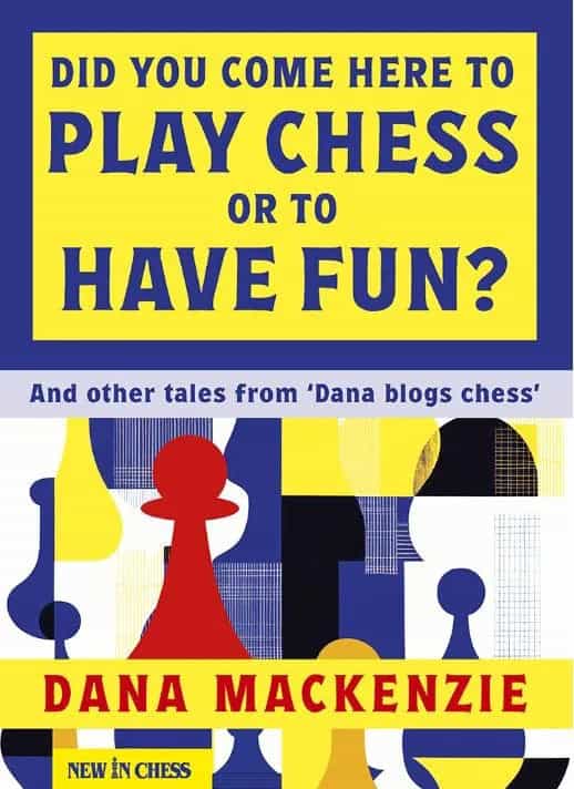 Did You Come Here To Play Chess Or To Have Fun?