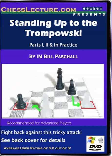 Standing Up To The Trompowski - Chess Lecture - Volume 23