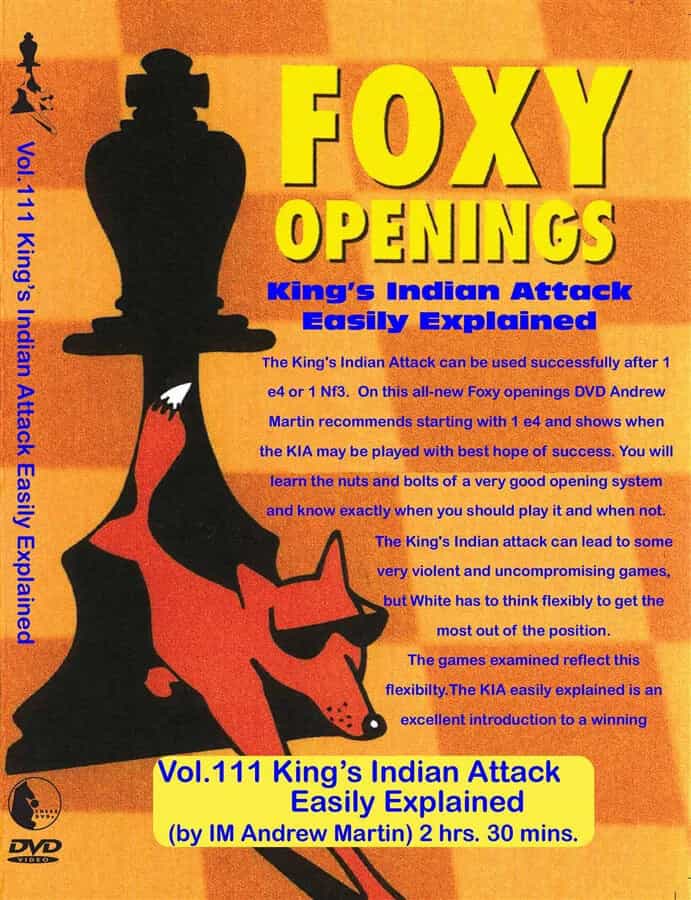 Foxy Openings - Volume 111 - King's Indian Attack Easily Explained