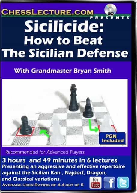 Sicilicide - How To Beat The Sicilian Defense - Chess Lecture - Volume 157