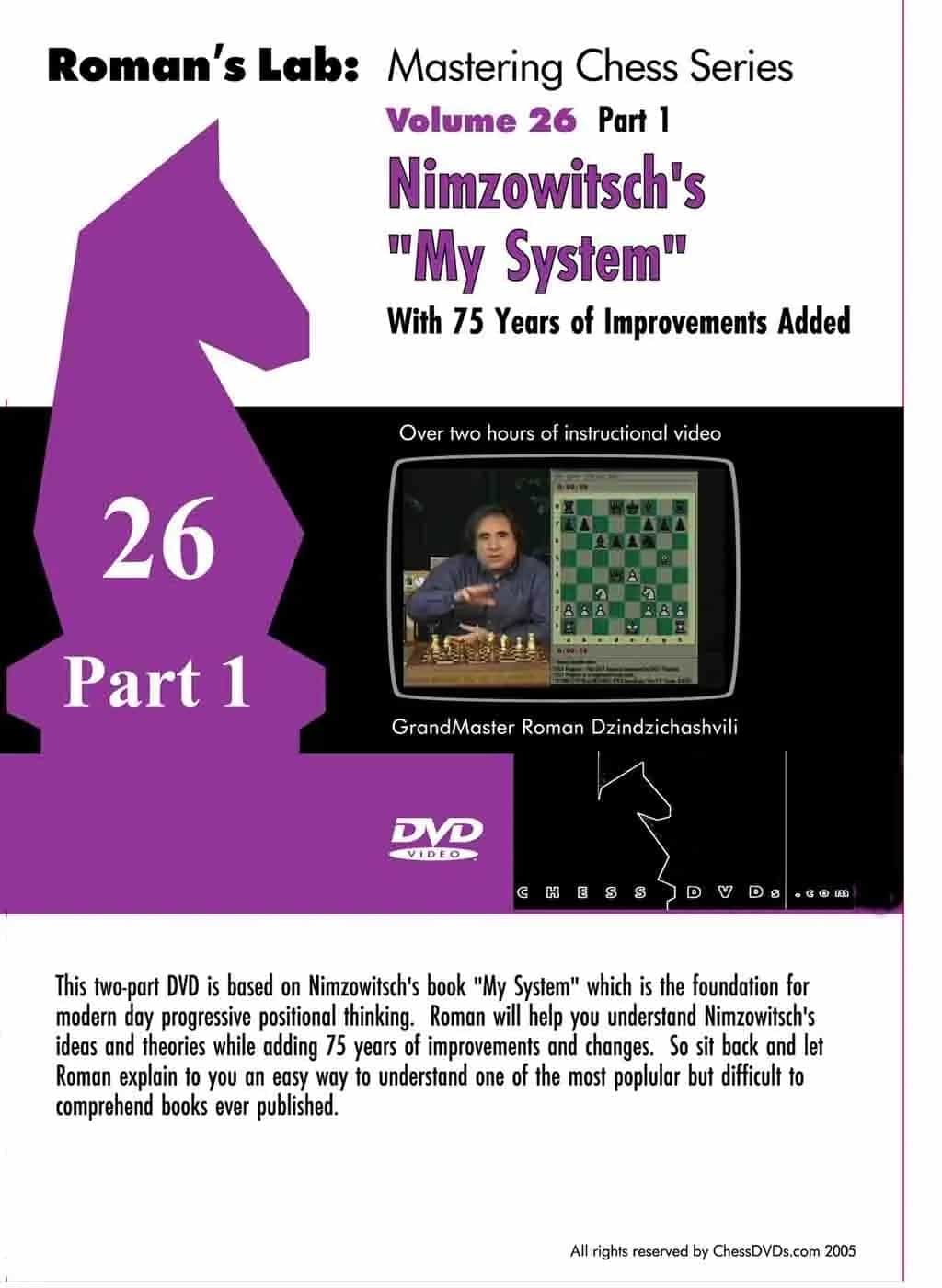 E-Dvd Roman's Lab - Volume 26 - Nimzowitsch: My System Volume 1