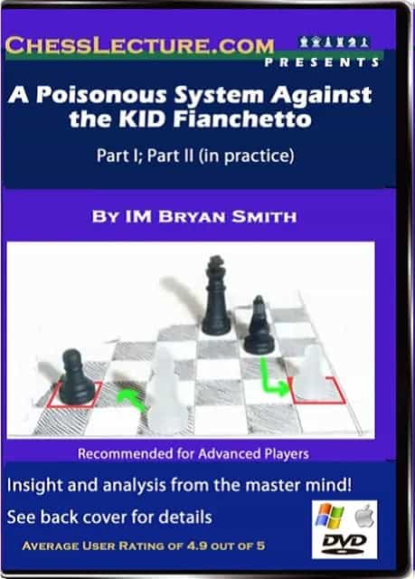 E-Dvd A Poisonous System Against The Kid Fianchetto - Chess Lecture - Volume 29