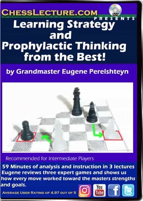 E-Dvd Learning Strategy And Prophylactic Thinking From The Best! - Chess Lecture - Volume 174