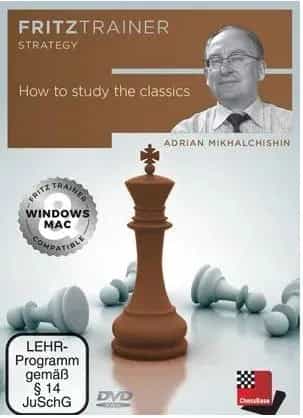 Download - Fritz Trainer - How To Study The Classics - Adrian Mikhalchishin