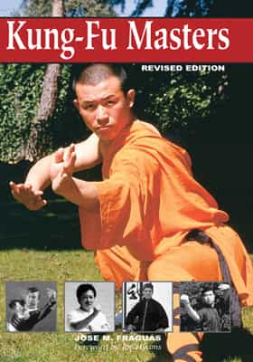 Chinese Kung Fu Masters Book Jose Fraguas Revised Edition Interviews