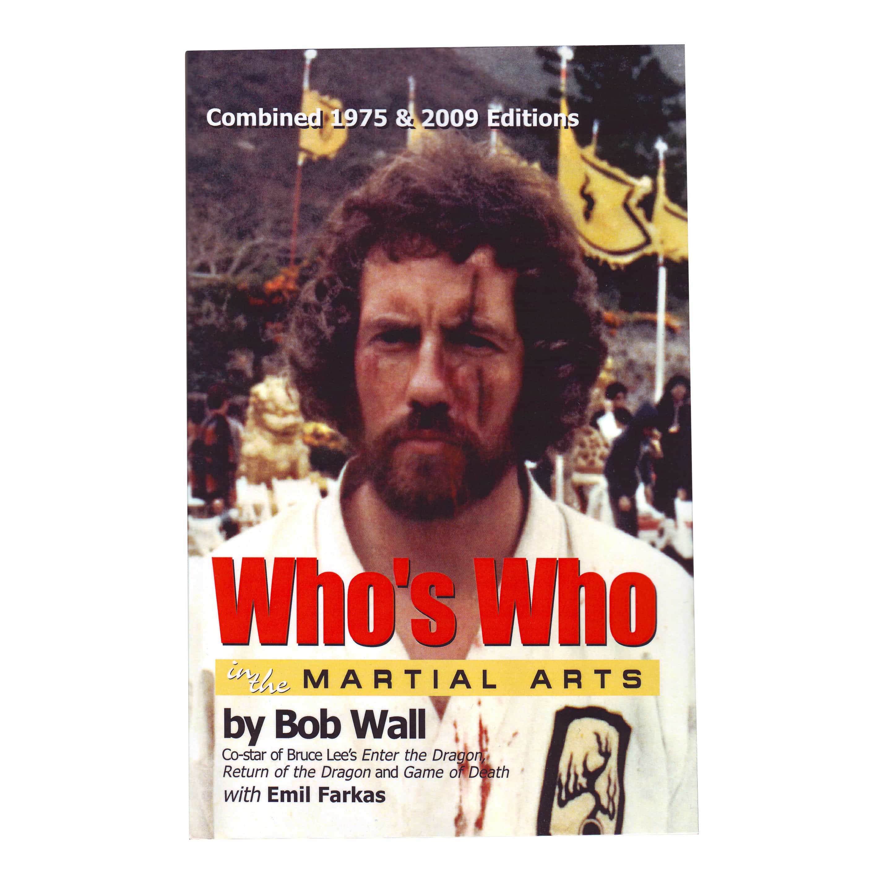 Who's Who In The Martial Arts Book 1975/2009 Edition Bob Wall Emil Farkas