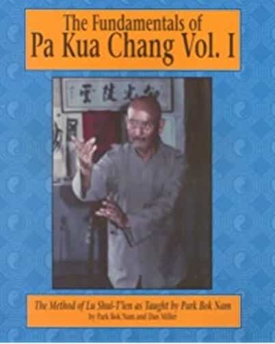 Fundamentals Chinese Pa Kua Chang #1 Method Of Lu Shui Tien Dvd Park Bok Nam