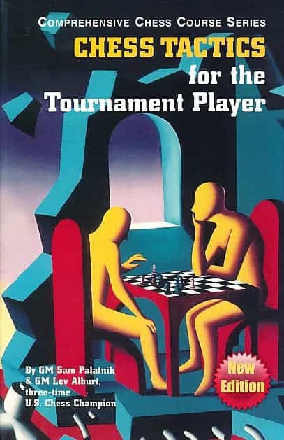 Chess Tactics For The Tournament Player