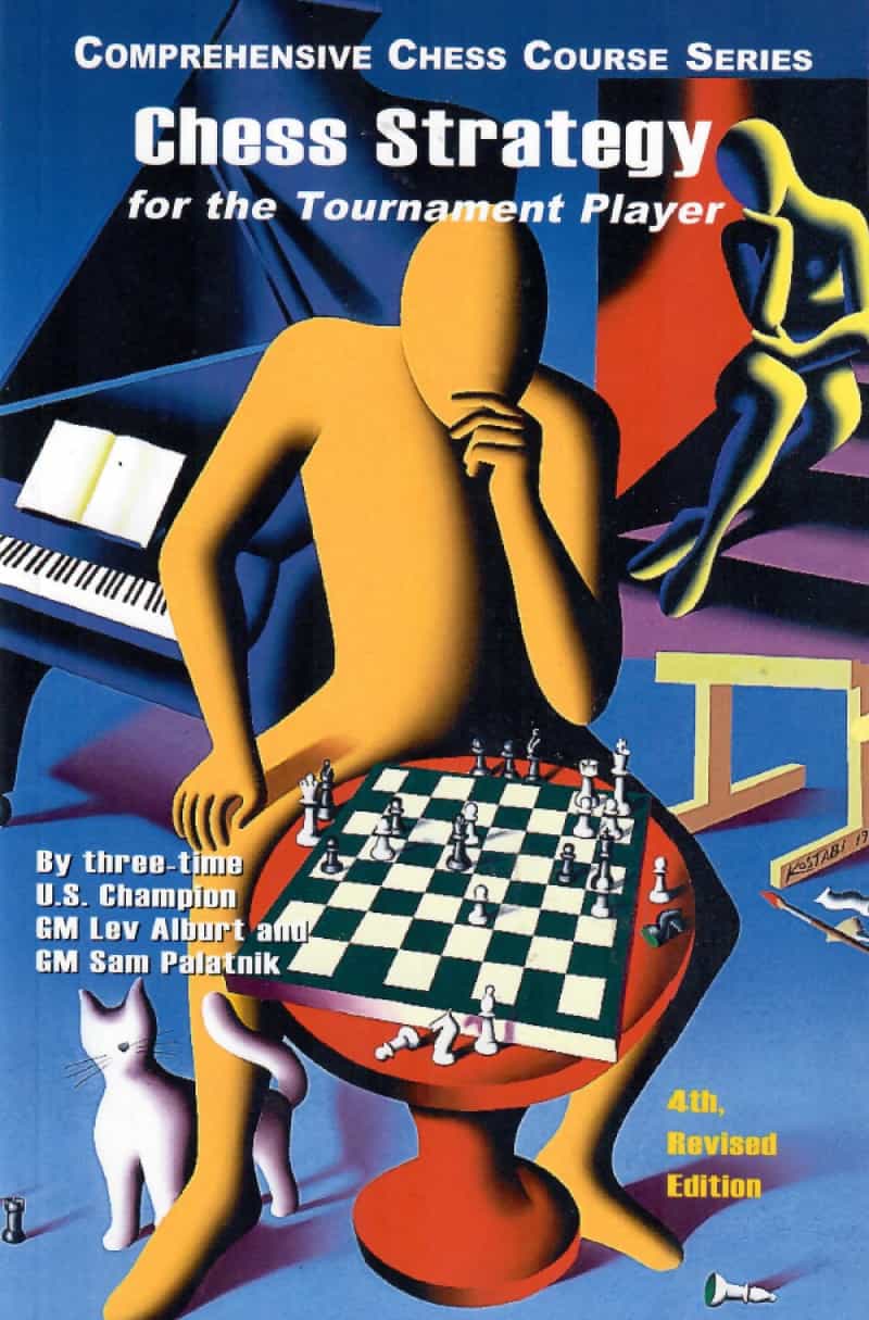 Chess Strategy For The Tournament Player - 4Th Revised Edition