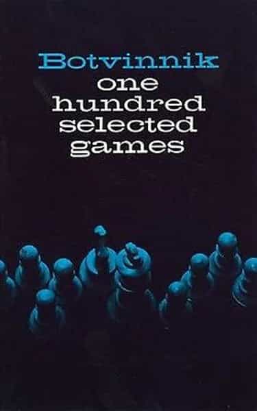 Botvinnik - 100 Selected Games