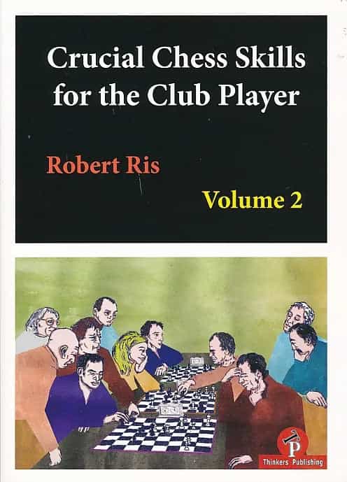 Clearance - Crucial Chess Skills For The Club Player - Volume 2