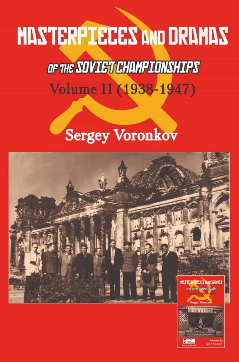 Masterpieces And Dramas Of The Soviet Championships - Volume II (1938-1947)