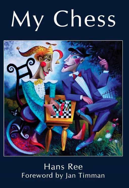 My Chess by Hans Ree