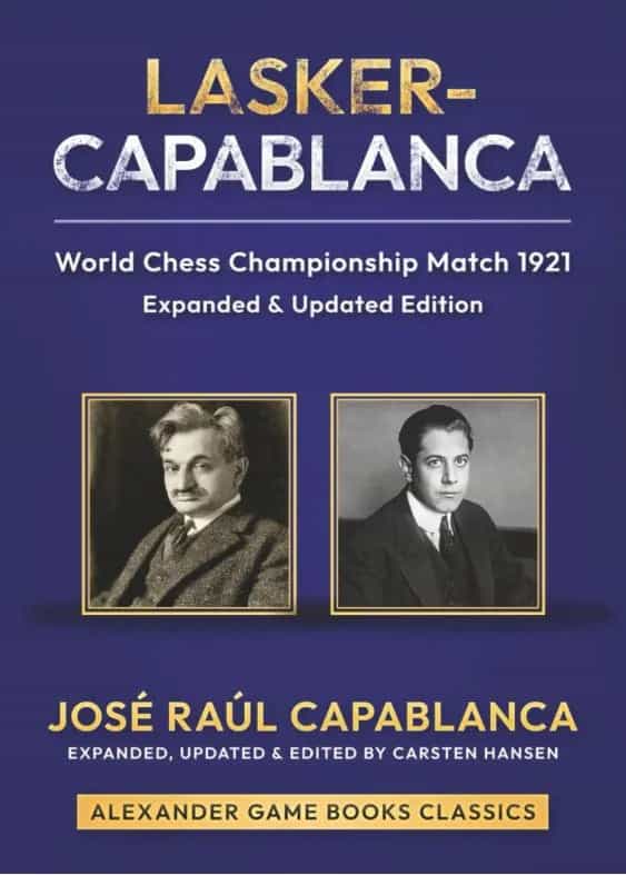 Lasker-Capablanca World Chess Championship Match 1921