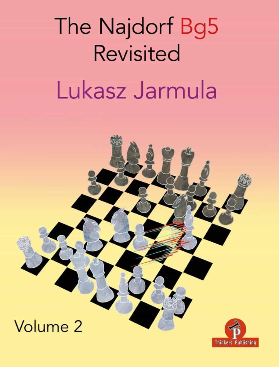 The Bg5 Najdorf Revisited - Volume 2