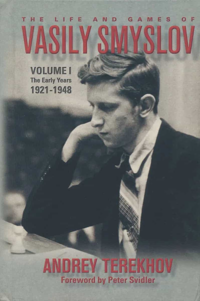 The Life & Games Of Vasily Smyslov - Vol 1