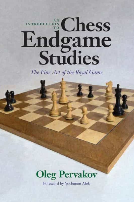 An Introduction To Chess Endgame Studies: The Fine Art Of The Royal Game – Hardcover