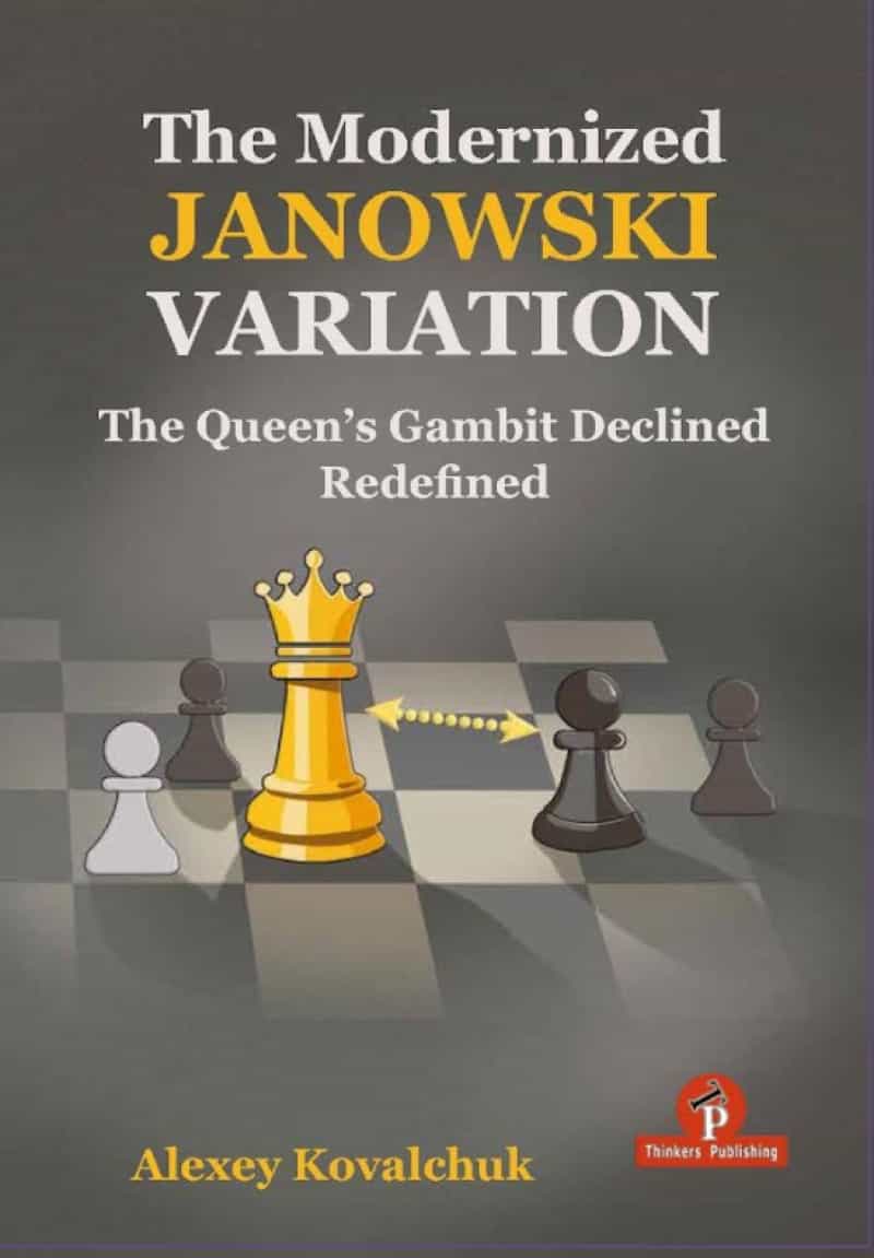 The Modernized Janowski Variation: The Queen's Gambit Declined Redefined - Hardcover