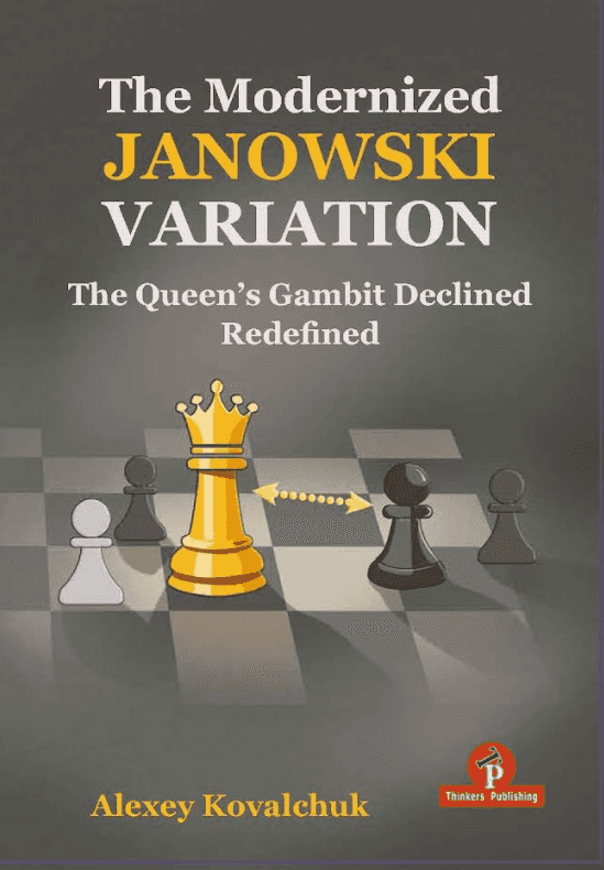 Pre-Order - The Modernized Janowski Variation: The Queen's Gambit Declined Redefined -Hardcover