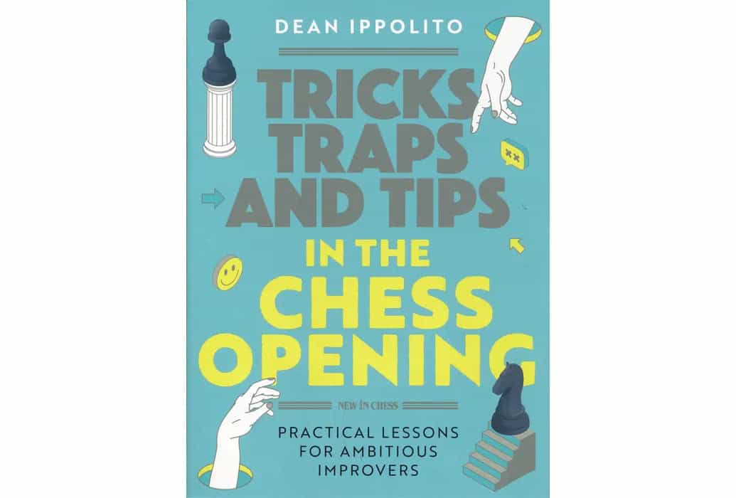 Tricks, Traps, and Tips in the Chess Opening