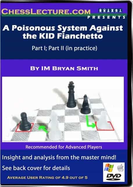 A Poisonous System Against The Kid Fianchetto - Chess Lecture - Volume 29