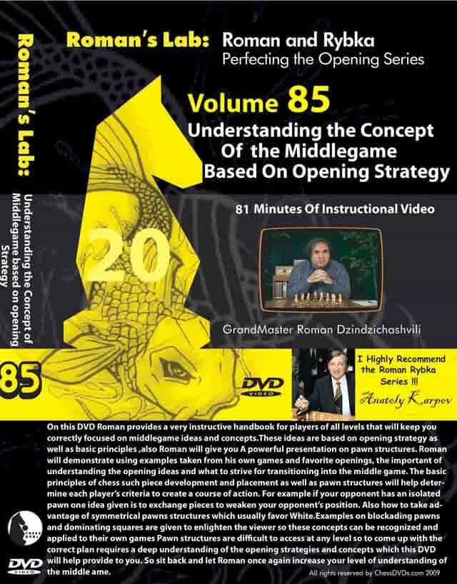 Roman's Lab - Volume 85 - Understanding The Concepts Of The Middlegame Based Upon Opening Strategy
