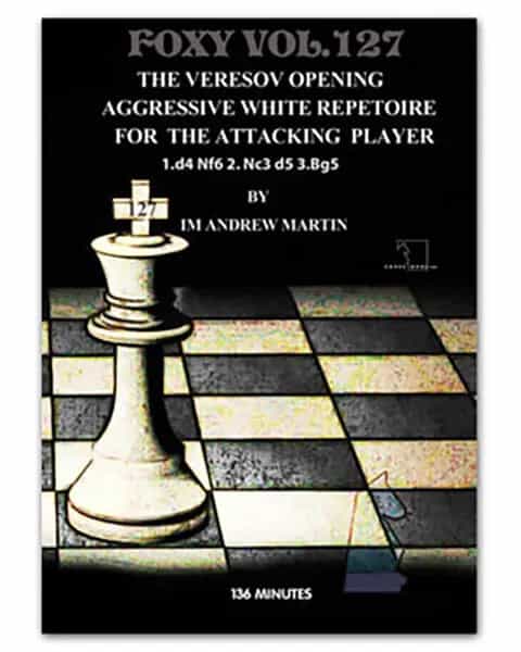 Foxy Openings - Volume 127: Veresov's Opening