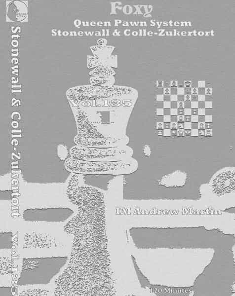 Foxy Openings - Volume 135 - Stonewall And Colle-Zukertort Systems