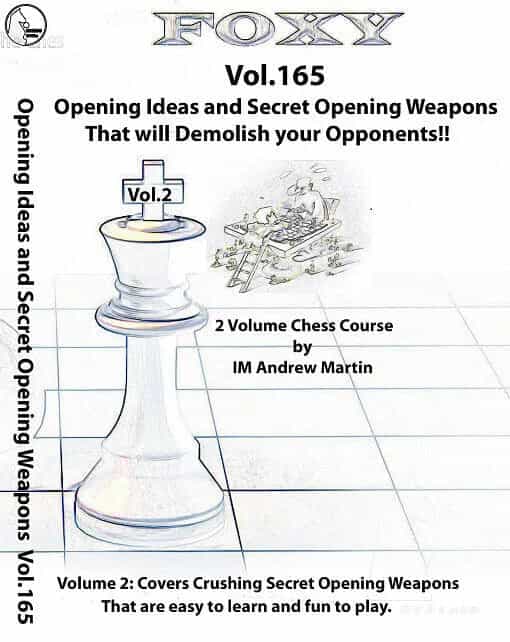 Foxy Openings - Volume 165 - Opening Ideas And Techniques For Young And Improving Players - Vol. 2