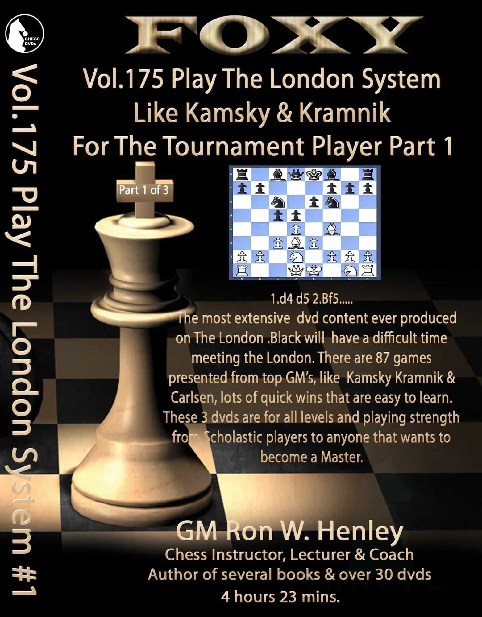 Foxy Openings - Volume 175 - Play The London System Like Kamsky And Kramnik - Volume 1