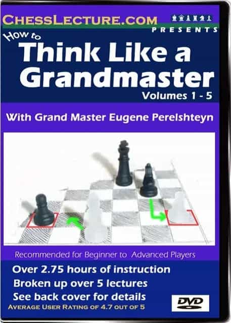 How To Think Like A Grandmaster - Chess Lecture Volume 1