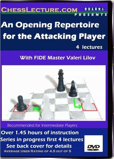 An Opening Repertoire for the Attacking Player Part I