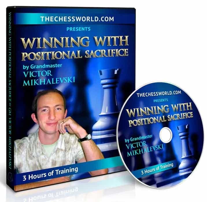 Winning With Positional Sacrifice by GM Victor Mikhalevski