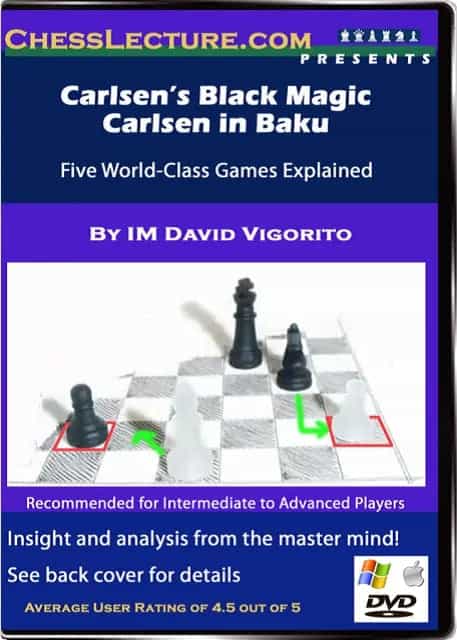 Carlsen's Black Magic & Carlsen in Baku Chess Lecture Volume 30