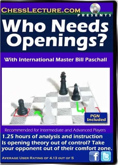 Who Needs Openings? Chess Lecture E-DVD, Volume 90