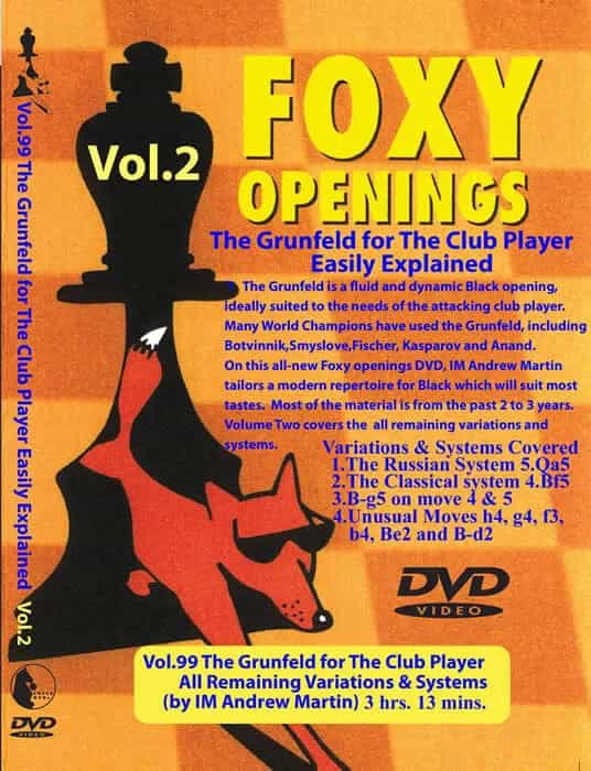 E-Dvd Foxy Openings - Volume 99 - The Grunfeld For The Club Player Volume 2