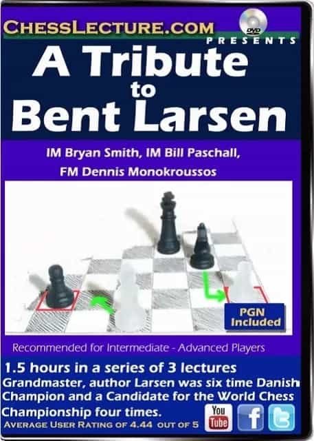A Tribute to Bent Larsen Chess Lecture Volume 120