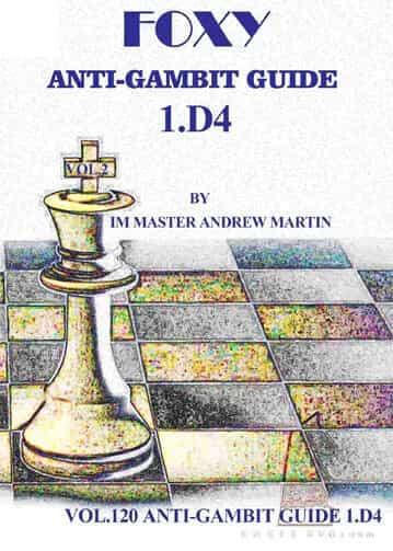E-Dvd Foxy Openings - Volume 120 - Anti-Gambit Guide For 1. D4