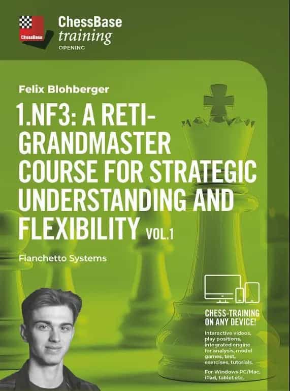 Download - Chessbase Training - 1.Nf3: A Reti-Grandmaster Course For Strategic Understanding And Flexibility Vol. 1 - Fianchetto Systems