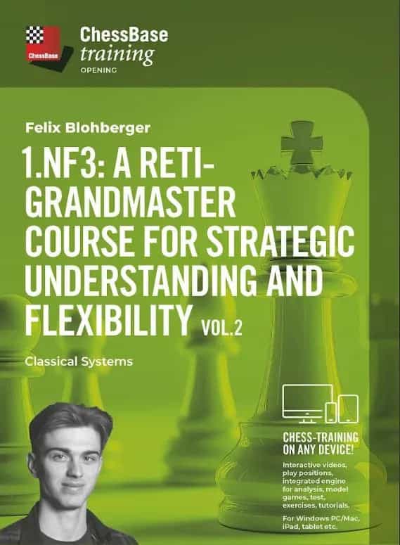 Download - Chessbase Training - A Reti-Grandmaster Course For Strategic Understanding And Flexibility Vol. 2 - Classical Systems