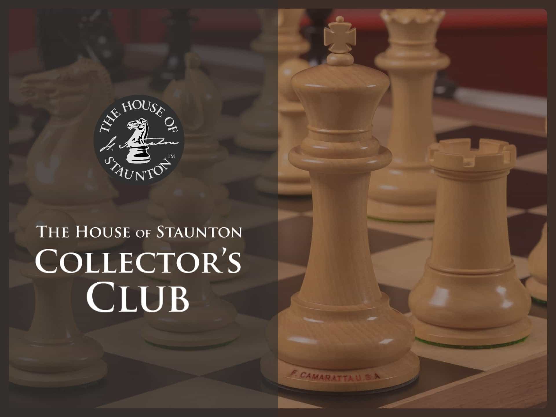 House Of Staunton Collector's Club