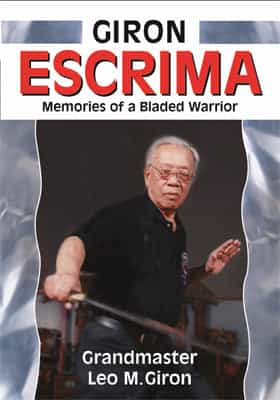 Escrima Memories by Grandmaster Leo Giron
