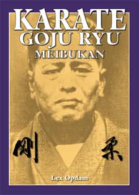 Okinawan Karate Goju Ryu Meibukan Technical Manual