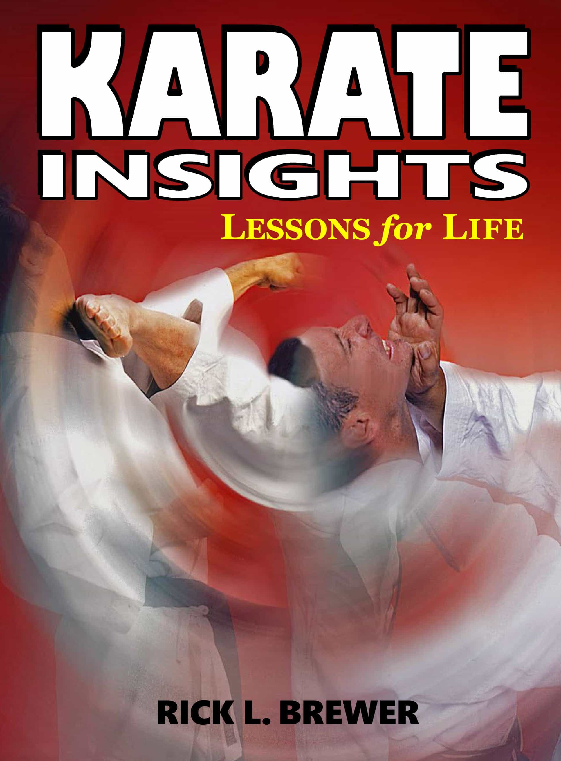 Karate Insights: Lessons For Life Book